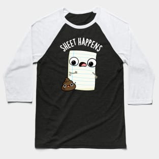 Sheet Happens Funny Paper Puns Baseball T-Shirt